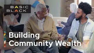 How can we invest within our community to close the racial wealth gap? | Basic Black | GBH News