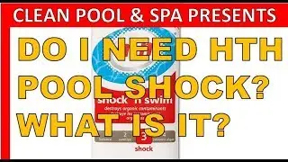 Что такое HTH Pool Shock? | Нужен ли он мне?