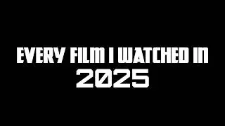 Every Film I Watched in 2025