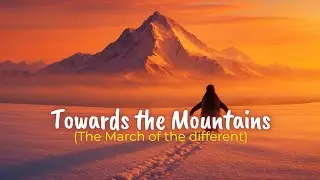 The March of the Different | Outcast Anthem 🏔️✨
