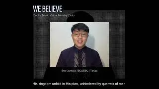 We Believe | Baptist Music Virtual Ministry | Solo