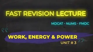 MDCAT Physics Revision Lecture Unit 3 Work, Energy and Power