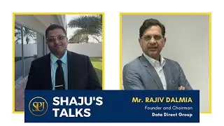 Shaju's Talks with Mr. Rajiv Dalmia, Founder and Chairman of Data Direct Group UAE