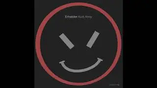 Erhalder - Ahoy (Original Mix) ACIDWORX 112