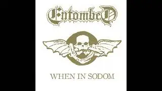 Entombed - When in Sodom (Full EP Stream)