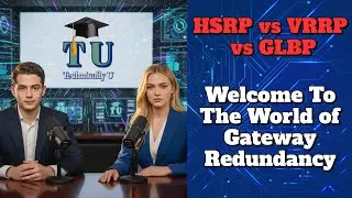 HSRP vs VRRP vs GLBP - Welcome to the World of Gateway Redundancy