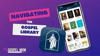 Navigating in the Gospel Library App