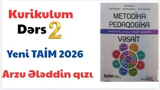 Kurikulum dərs 2(Yeni taim 2026)(Arzu Ələddin qızı 051-641-88-34)