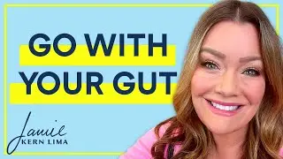 Why You Should Trust Your Gut Instinct | Jamie Kern Lima