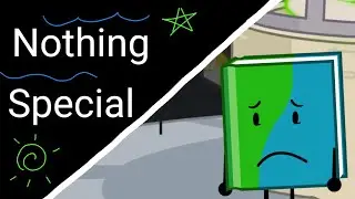 Nothing Special// Bfdia Book animation