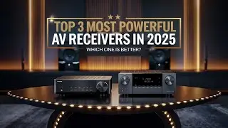 Top 3 Most Powerful AV Receivers in 2025 &ndash; Ultimate Sound & Performance!