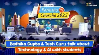 Radhika Gupta & Tech Guru talk about Technology & AI with students l Pariksha Pe Charcha