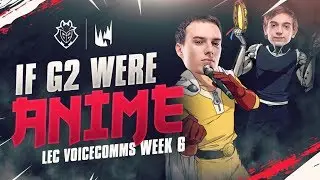 If G2 were ANIME | LEC Spring 2019 Week 6 G2 Voicecomms