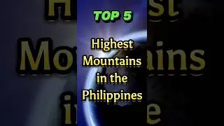 Top 5 Highest Mountains in the Philippines 🏔️🌄🇵🇭 #top5 #highestmountains #shorts