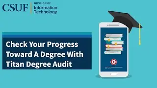 Students: Check Your Progress Toward a Degree with Titan Degree Audit