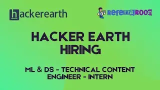 HackerEarth Jobs | Role : ML & DS - Technical Content Engineer - Intern | Referral Room
