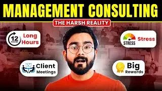5 Harsh Realities of a CONSULTING Job after an MBA