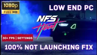 NFS Heat Not Launching FIX (2025) | Low End PC Settings + Gameplay Test