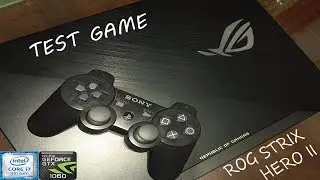 TEST GAME ASUS ROG STRIX HERO II | i7 8750H GTX 1060 6GB