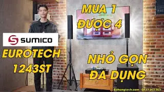 MUA 1 ĐƯỢC 4 | LOA ACTIVE SUMICO EUROTECH 1243ST | LOANH QUANH 20 TRIỆU 1 D&Agrave;N KARAOKE SI&Ecirc;U ĐA DỤNG