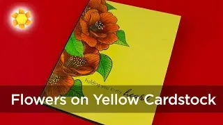 Copic Coloring Flowers on Yellow Cardstock