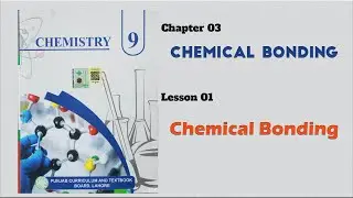 9th Class Chemistry New Book 2025 | Chapter 3: Chemical Bonding Explained | PEN Academy
