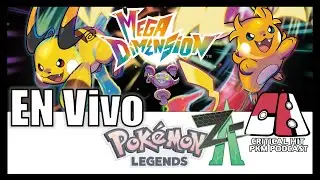 Mega Dimension , Pokemon Leyendas ZA DLC  - CriticalHit Pok&eacute;mon Podcast