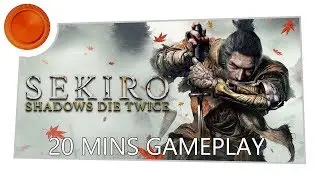 Sekiro: Shadows Die Twice - 20 Mins Gameplay - Xbox One