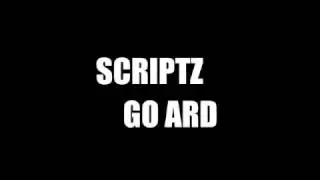 Scriptz - Go Ard (zid Diss)