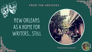 From the Archives   New Orleans As A Home For Writers, Still