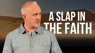 A Slap In The Faith | Pastor Brian Somerville | Open Arms Church
