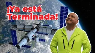 &iexcl;China ha terminado su estaci&oacute;n espacial!