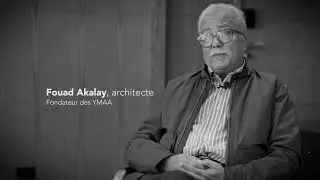 Fouad Akalay, architecte et militant de l'architecture contemporaine au Maroc