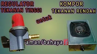 REGULATOR GAS ‼️TEKANAN TINGGI DIPAKAI KE KOMPOR TEKANAN RENDAH