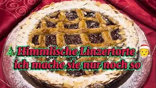 🎄 Linzertorte 🧑‍🎄 himmlisch lecker 😇einfach die Beste! Gelingt immer DIY für Anfänger W￼eihnachten