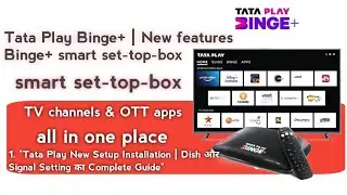 Tata Play Binge+ | New features | Binge+ smart set-top-box | TV channels & OTT apps all in one place