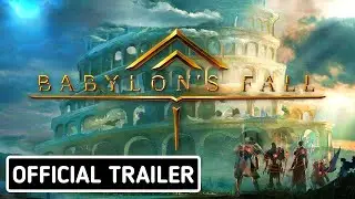 Babylon's Fall - Official Trailer | E3 2021