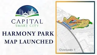 Capital Smart City Harmony Park Map Launched