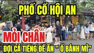 MỎI CHÂN ĐỢI CẢ TIẾNG ĐỂ ĂN Ổ BÁNH MÌ, KHÁM PHÁ VẺ ĐẸP PHỐ CỔ HỘI AN