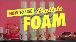 How To Use Batiste Foam | Waterless Cleansing Foam | Batiste