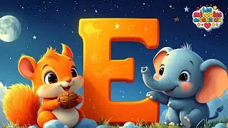 Alphabet chanson | Apprendre la lettre E en s'amusant !