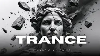 🔥 FUTURE Trance 2025 🌌 Hypnotic Melodies | Cosmic Energy, Next-Level Drops
