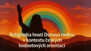 Religiosity of the Rainbow Family Movement in the Context of Czech Value Orientations (2006)