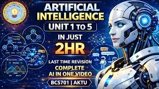 Artificial Intelligence One-Shot | Unit 1 to 5 Complete in 2 Hours | Last Time Revision | BCS701