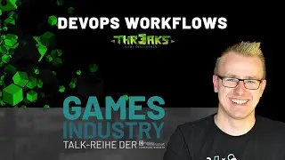 Level Up Your Game Dev Workflows with DevOps practices | Games Industry Talk by Kevin Hagen (1/2)