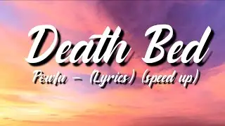 Powfu - Death Bed (Lyrics) (speed up) mix.