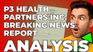My Take on P3 Health Partners' Loan Restructure Risks