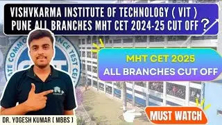 || Vishwakarma Institute of Technology ( VIT ) pune All Branches MHT - CET 2024-25 Cut Off ||