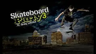 Skateboard Party 3 - Theme Song Soundtrack OST