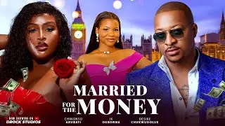 MARRIED FOR THE MONEY - CHINONSO ARUBAYI, IK Ogbonna Desire Chukwudulo - 2025 Nigerian Full Movies 